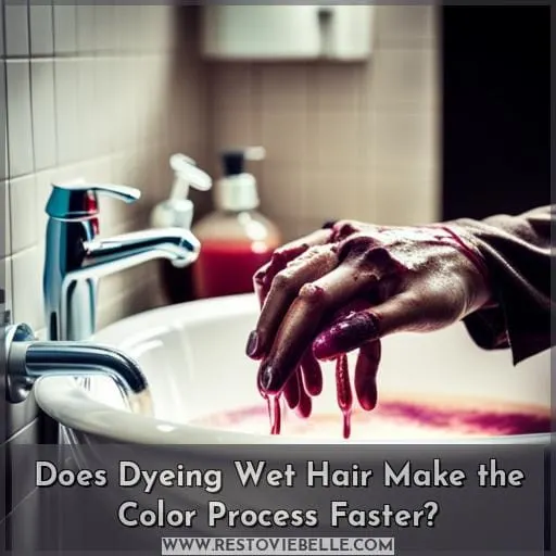Does Dyeing Wet Hair Make the Color Process Faster