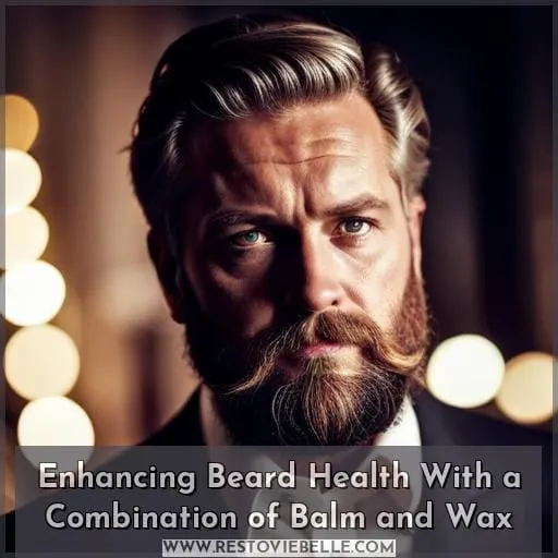 Enhancing Beard Health With a Combination of Balm and Wax