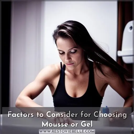 Factors to Consider for Choosing Mousse or Gel