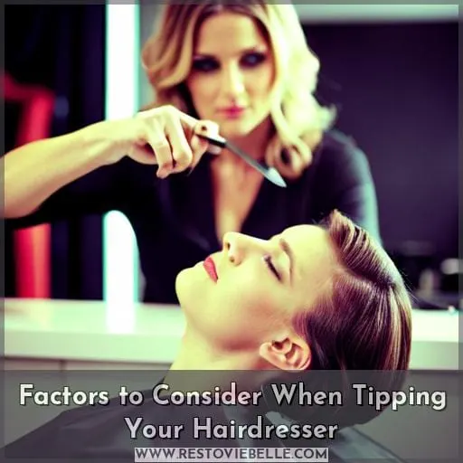 Factors to Consider When Tipping Your Hairdresser