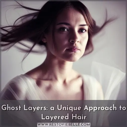 Ghost Layers: a Unique Approach to Layered Hair