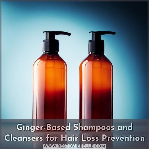 Ginger-Based Shampoos and Cleansers for Hair Loss Prevention