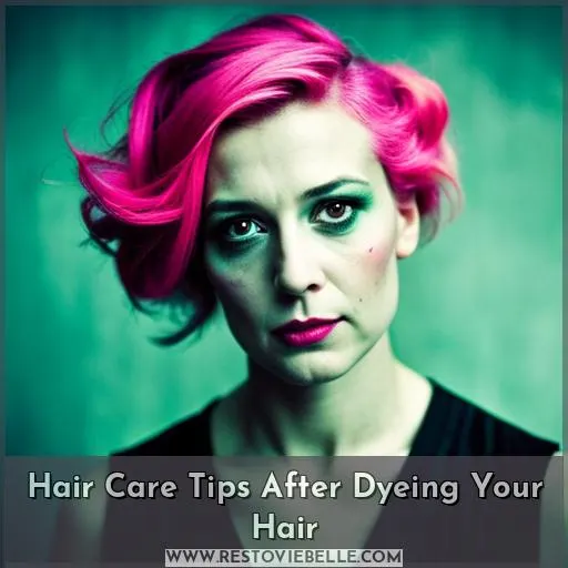 Hair Care Tips After Dyeing Your Hair