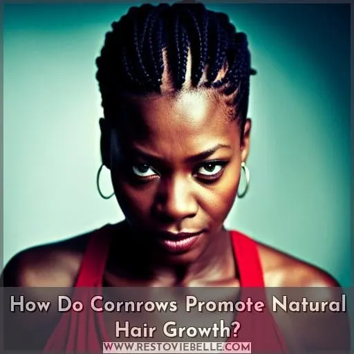 How Do Cornrows Promote Natural Hair Growth