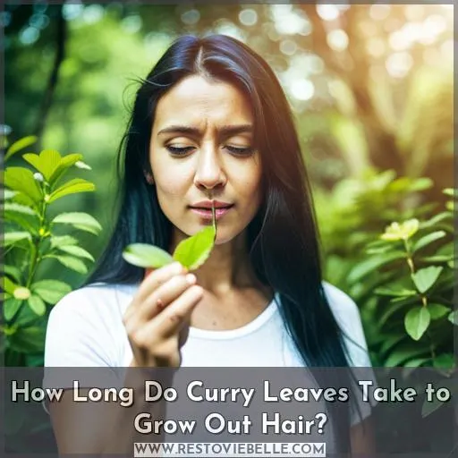 How Long Do Curry Leaves Take to Grow Out Hair