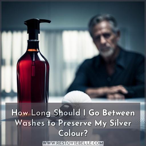How Long Should I Go Between Washes to Preserve My Silver Colour