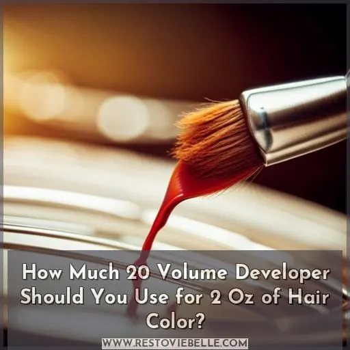 How Much 20 Volume Developer Should You Use for 2 Oz of Hair Color