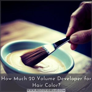 how much 20 volume developer to mix with hair color