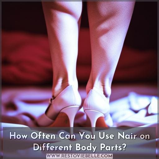 How Often Can You Use Nair on Different Body Parts
