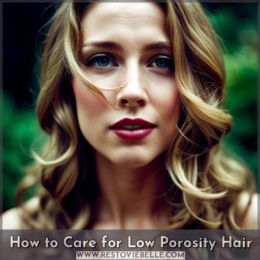 How to Care for Low Porosity Hair