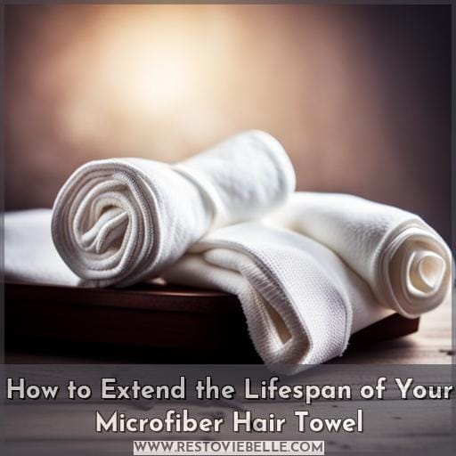How to Extend the Lifespan of Your Microfiber Hair Towel