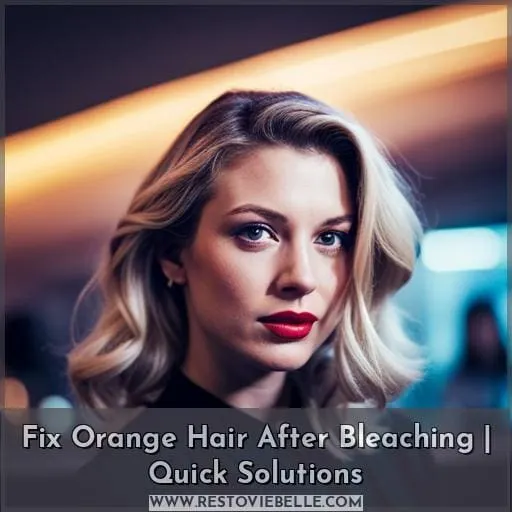 how to fix orange hair after bleaching