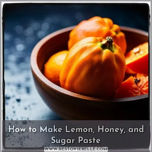 How to Make Lemon, Honey, and Sugar Paste