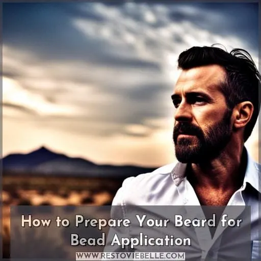 How to Prepare Your Beard for Bead Application