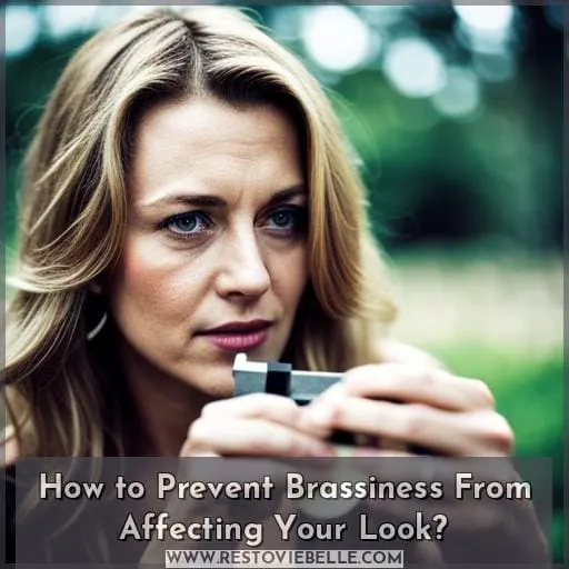 How to Prevent Brassiness From Affecting Your Look
