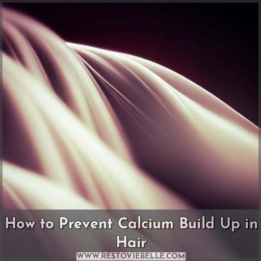 How to Prevent Calcium Build Up in Hair
