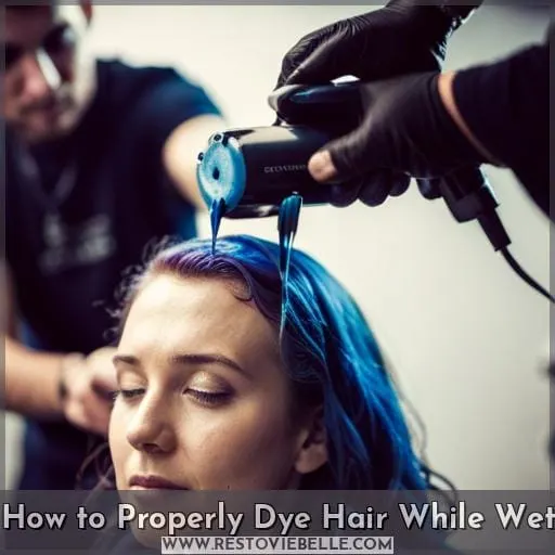 How to Properly Dye Hair While Wet