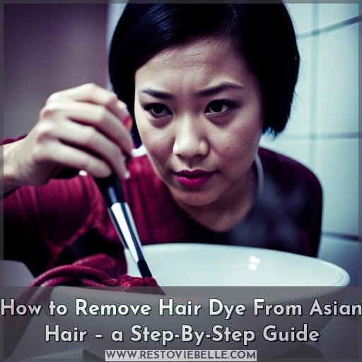 How to Remove Hair Dye From Asian Hair – a Step-By-Step Guide