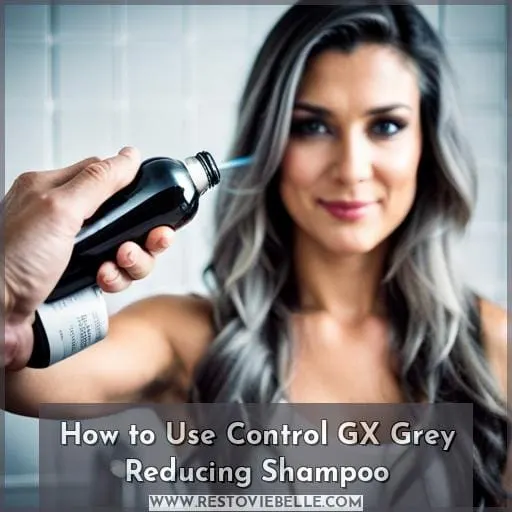 How to Use Control GX Grey Reducing Shampoo