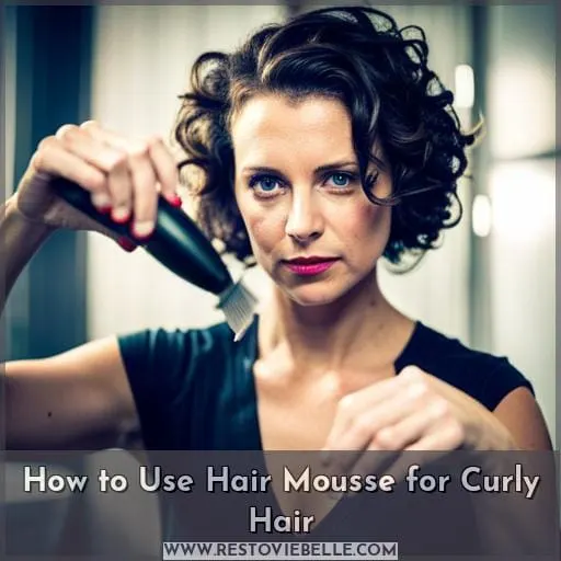 How to Use Hair Mousse for Curly Hair