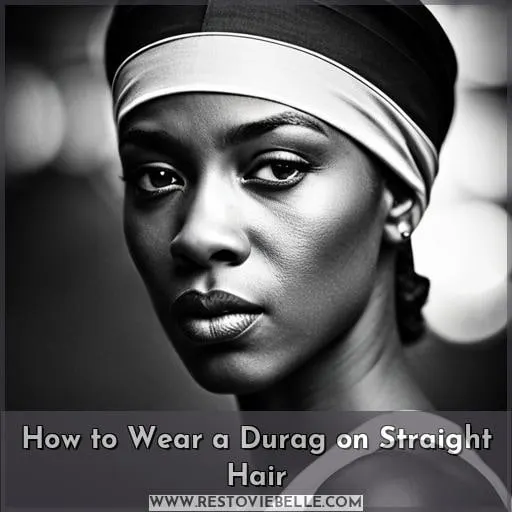 How to Wear a Durag on Straight Hair