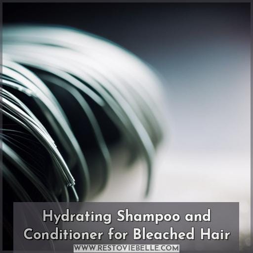 Hydrating Shampoo and Conditioner for Bleached Hair