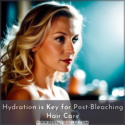 Hydration is Key for Post-Bleaching Hair Care