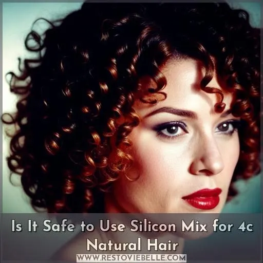 Is It Safe to Use Silicon Mix for 4c Natural Hair