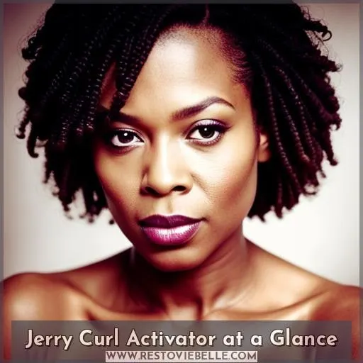 Jerry Curl Activator at a Glance