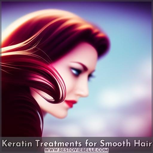 Keratin Treatments for Smooth Hair