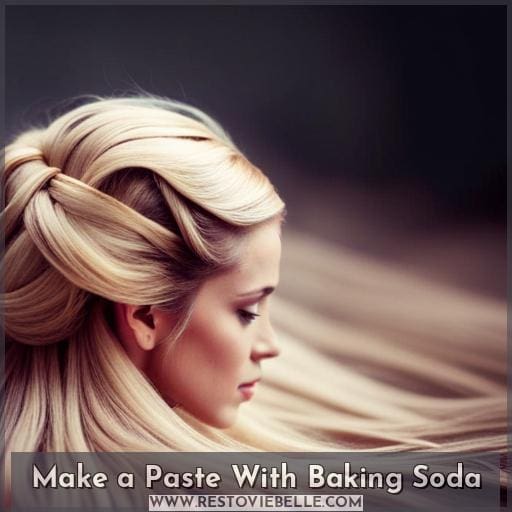 Make a Paste With Baking Soda Make a Paste With Baking Soda