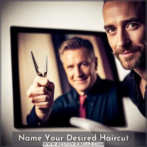 Name Your Desired Haircut