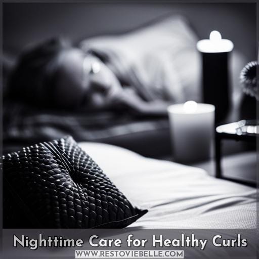 Nighttime Care for Healthy Curls Nighttime Care for Healthy Curls