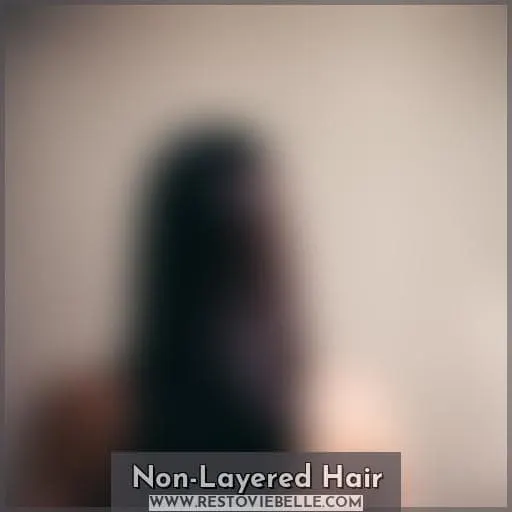 Non-Layered Hair