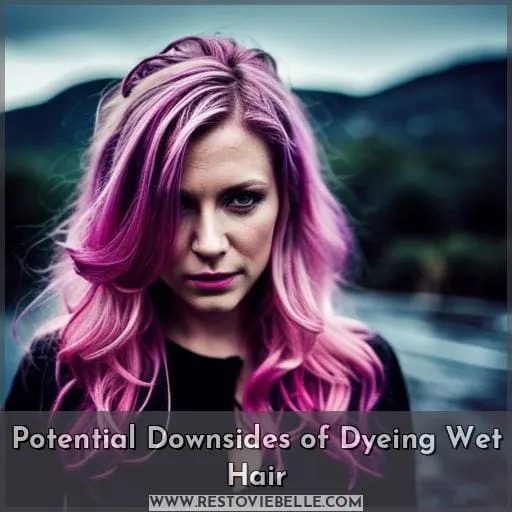 Potential Downsides of Dyeing Wet Hair