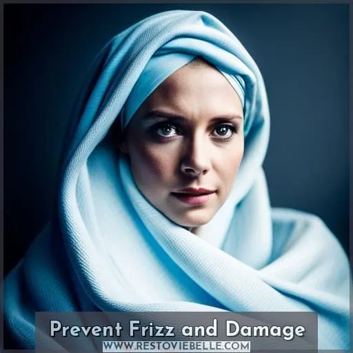 Prevent Frizz and Damage