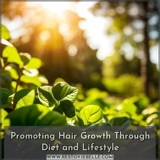 Promoting Hair Growth Through Diet and Lifestyle