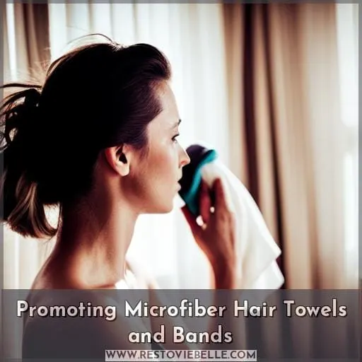 Promoting Microfiber Hair Towels and Bands