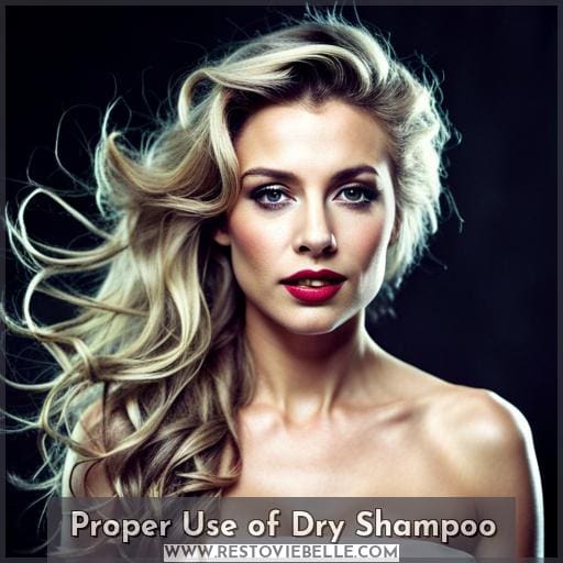 Proper Use of Dry Shampoo
