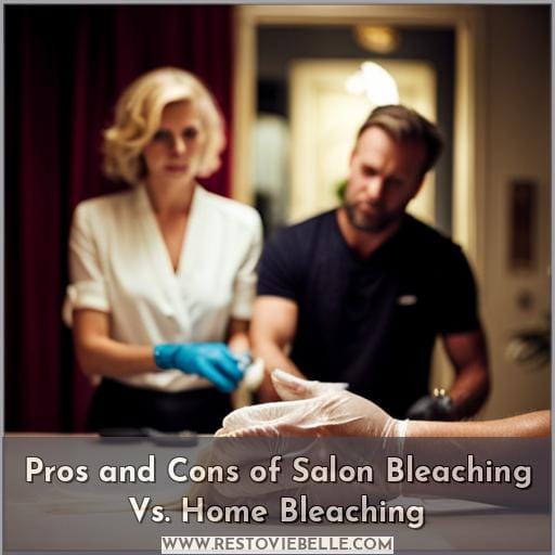 Pros and Cons of Salon Bleaching Vs. Home Bleaching