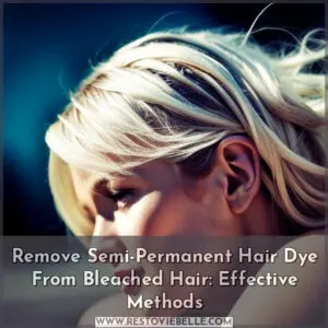 remove semi permanent hair dye from bleached hair