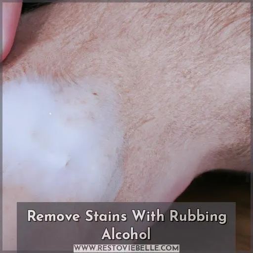 Remove Stains With Rubbing Alcohol