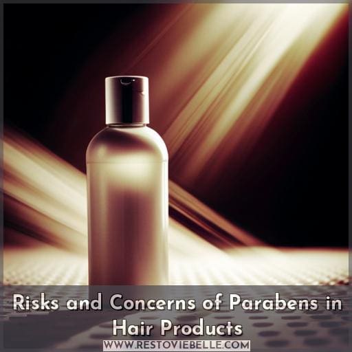 Risks and Concerns of Parabens in Hair Products Risks and Concerns of Parabens in Hair Products