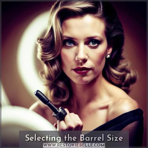 Selecting the Barrel Size Selecting the Barrel Size