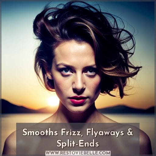 Smooths Frizz, Flyaways & Split-Ends