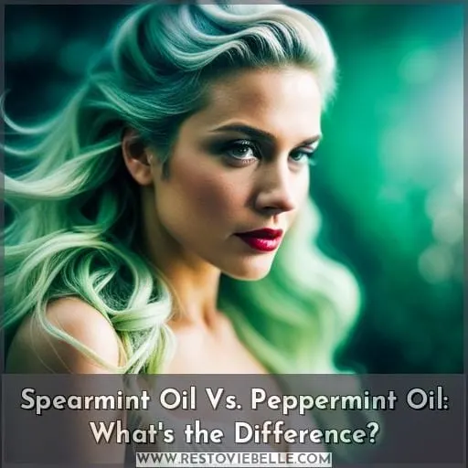 Spearmint Oil Vs. Peppermint Oil: What