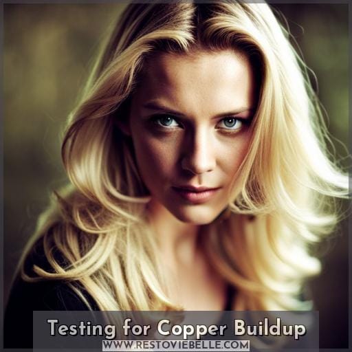 Testing for Copper Buildup Testing for Copper Buildup