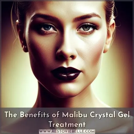 The Benefits of Malibu Crystal Gel Treatment