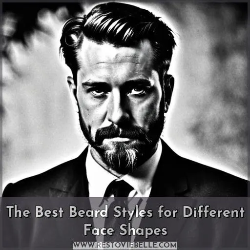 The Best Beard Styles for Different Face Shapes