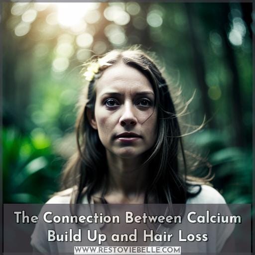 The Connection Between Calcium Build Up and Hair Loss